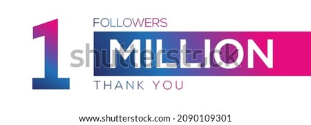 1000000 followers thank you celebration, 1 Million followers template design for social network and follower, Vector illustration. Royalty-Free Stock Photo #2090109301