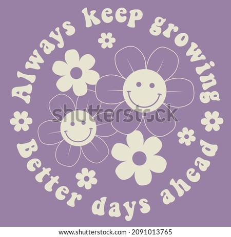 Retro groovy smiley daisy flowers print with inspirational slogan for graphic tee t shirt or sticker poster - Vector Royalty-Free Stock Photo #2091013765