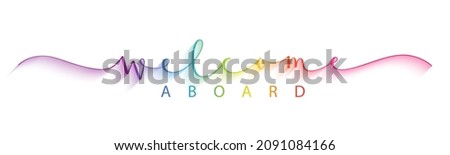 WELCOME ABOARD colorful vector brush calligraphy banner with swashes Royalty-Free Stock Photo #2091084166