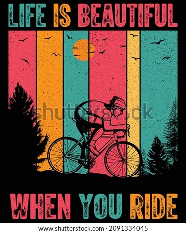 Life is beautiful when you ride bicycle t-shirt design