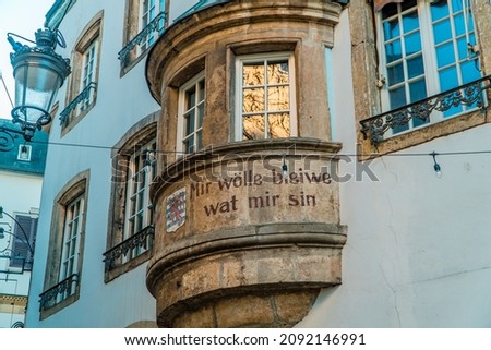 Translation - we want to remain what we are - Luxembourg national motto on medieval houses in Luxembourg City