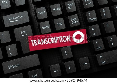 Text caption presenting Transcription. Conceptual photo Written or printed version of something Hard copy of audio Abstract Online Typing Contest, Creating Funny Online Book Ideas Royalty-Free Stock Photo #2092494574