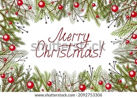 Christmas vector card from green branches of a Christmas tree and red berries with handwritten inscription Merry Christmas, printable for greeting cards