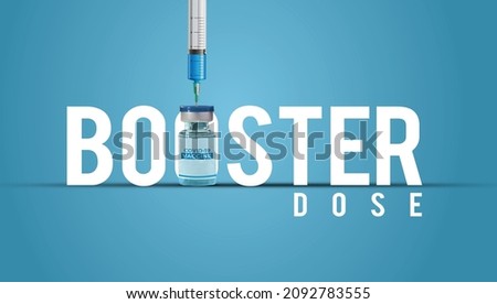 Booster Dose COVID-19 Text. Third booster shots vaccine after primer dose. Booster injection to increase immunity or COVID-19 vaccine booster dose concept. Royalty-Free Stock Photo #2092783555