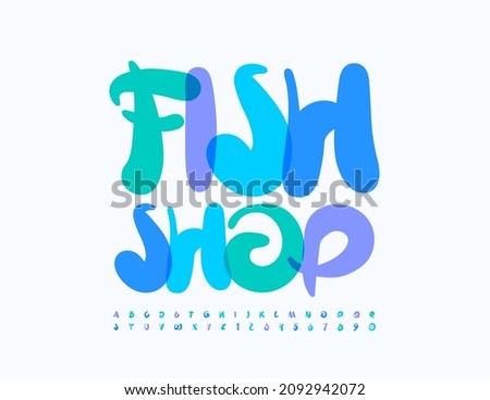Vector colorful Emblem Fish Shop. Handwritten Watercolor Font. Bright Modern Alphabet Letters and Numbers
