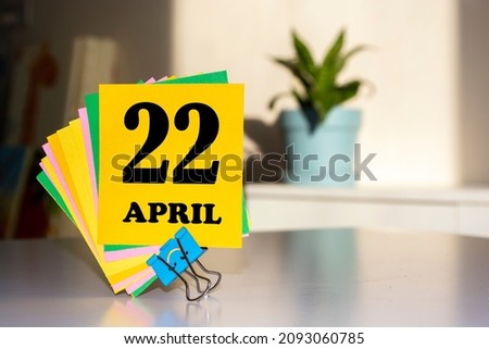 April 22 written on a calendar to remind you an important appointment.