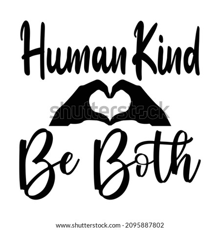 Humankind be both, Christian shirt print template, Christian love hand 