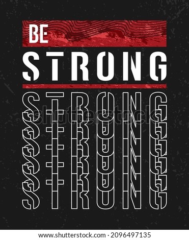 Be strong typography poster designs