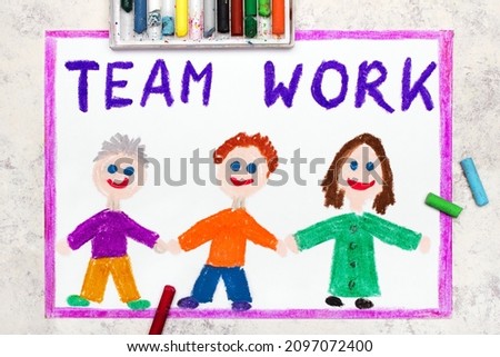 Colorful drawing: A group of smiling people and the slogan Team Work