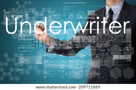 businessman writing technology terminology on virtual screen with business or technology background - underwriter