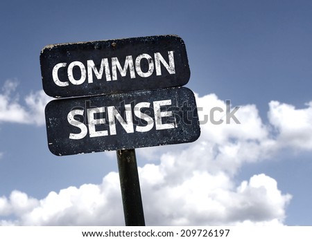 Common Sense sign with clouds and sky background