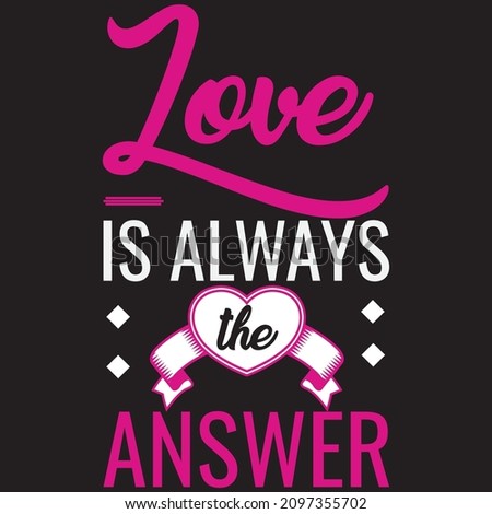 Love is always the answer beautiful vector