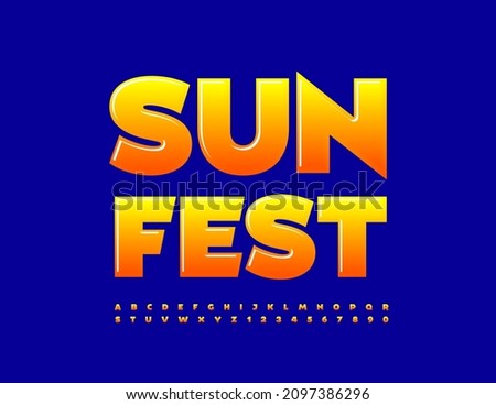 Vector bright poster Sun Fest. Glossy Alphabet Letters and Numbers set. Creative trendy Font