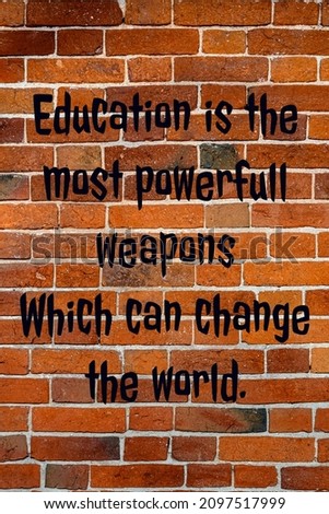 Educaton is the most powerful weapons.It the best way to change the world. Royalty-Free Stock Photo #2097517999
