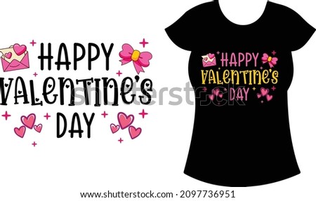 Happy valentine day t-shirt design. There are many different valentine design is here. You will be gift your favorite person.