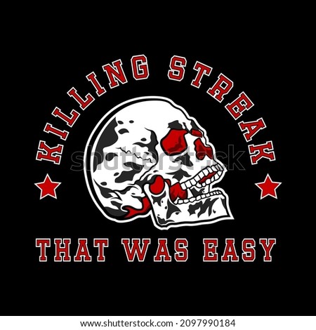 Skull with Red Eyes with Killing Streak Tagline and That was easy Tagline for Apparel Design especially for bike club jacket, T shirt, hoodie, sweater or anything