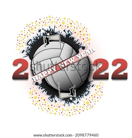 Happy new year. 2022 with volleyball ball, player and fans. Original template design for greeting card, banner, poster. Vector illustration on isolated background