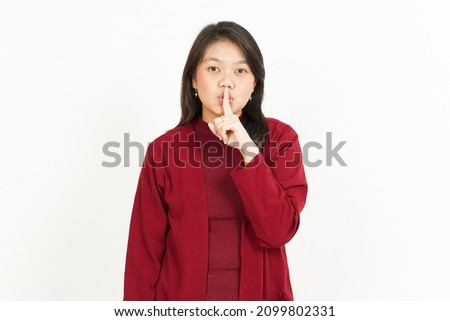 Shh Be Quiet Of Beautiful Asian Woman Wearing Red Shirt Isolated On White Background