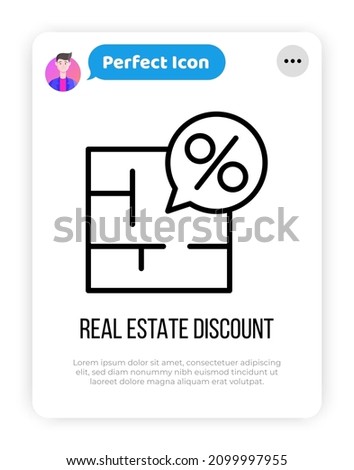 Real estate discount: floor plan and sign of percent in speech bubble. Thin line icon for mortgage, home insurance. Modern vector illustration.