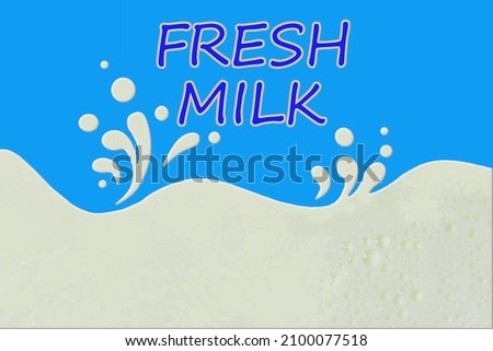 fresh milk text on milk cream texture background for dairy,farm,food.health related concept