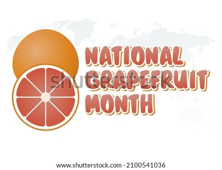 vector graphic of national grapefruit month good for national grapefruit month celebration. flat design. flyer design.flat illustration.