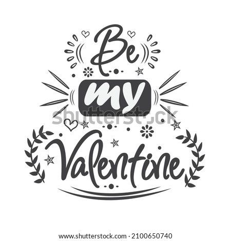Be My Valentine, Quotes Vector Design