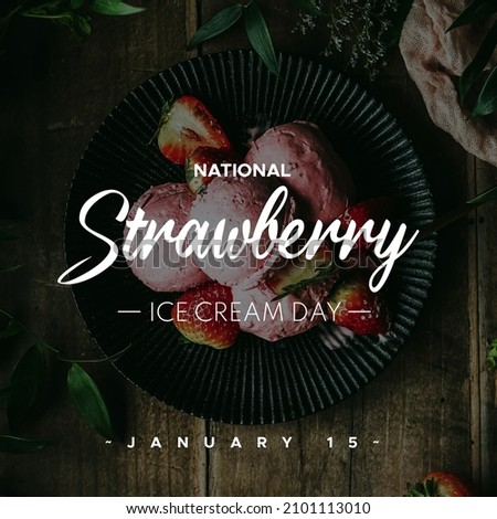 National Strawberry Ice Cream Day. January 15. Holiday concept. background text on image.
