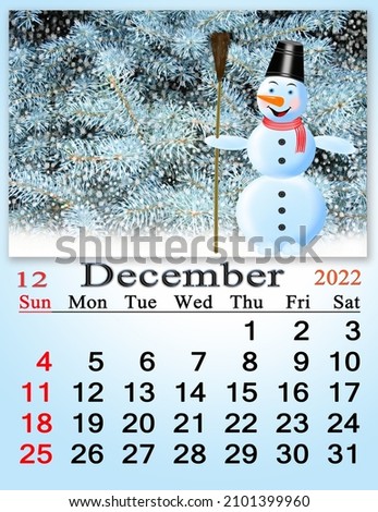 beautiful calendar for December 2022 with picture of New Year tree and fabulous snowman. New Year tree with snowman and calendar. Home planner