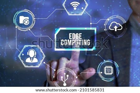 Internet, business, Technology and network concept. Edge computing modern IT technology on virtual screen. Virtual button.