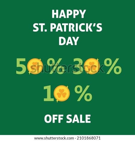 Saint Patrick's day sale 10%, 30%, 50% off, banner design template, spend and save more, discount tag. Sale of posters for St. Patrick's Day. Gold coin with clover instead of zero in the numeral