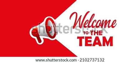 welcome to the team on white background Royalty-Free Stock Photo #2102737132