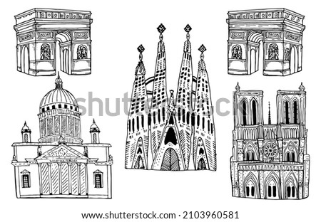 Hand drawn sketch illustration travel set Sagrada Familia,Triumphal Arch,Notre Dame Cathedral,St. Isaac's Cathedral . Royalty-Free Stock Photo #2103960581