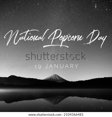 National popcorn day on 19 January with evening sunset mountain background 