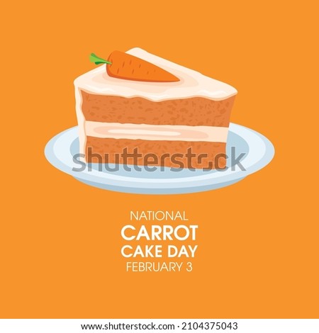 National Carrot Cake Day vector. Delicious slice of carrot cake on a plate icon. Piece of cake with carrot vector. Carrot Cake Day Poster, February 3. Important day Royalty-Free Stock Photo #2104375043