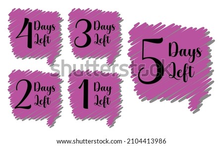 Numbers of days left on hand drawn speech bubbles. Vector illustration