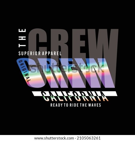 the crew typography for t-shirt print