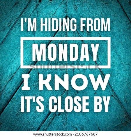 Funny Mondays Quotes Image Design, Fitting for Social Media Content Post, Blog, Poster, or Banner