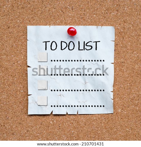 A To Do List pinned to a cork notice board as an aid to efficiency and productivity