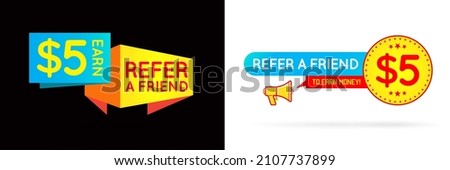Set of Refer a friend colorful banners or posters. Referral Campaign. Refer and Earn Money. Affiliate Program. Vector.