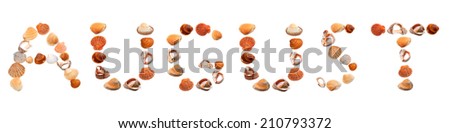 A U G U S T text composed of seashells. Isolated on white background.