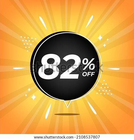 82% off. Yellow banner with eighty-two percent discount on a black balloon for mega big sales.