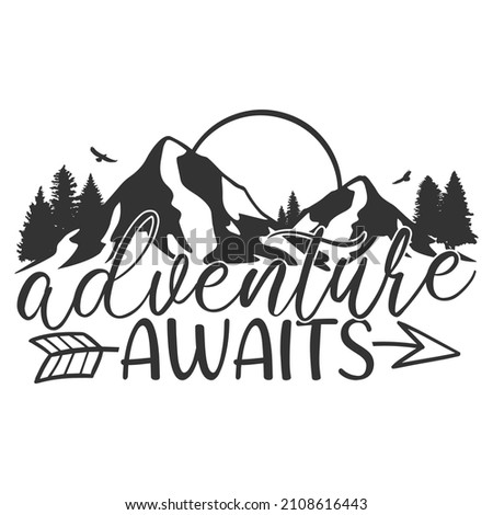 Adventure Awaits Illustration Clip Art Design Shape. Mountain Scene Collection Silhouettes Icon Vector.