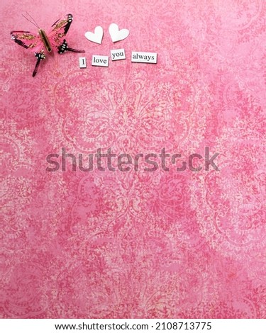Valentines Day or wedding, invitation, butterfly and small cut white hearts, with words I Love you always, vertical with copy space