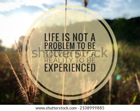 Inspirational and motivational quote about life with grass and blurred hill background.Be strong and keep calm and carry on. With bright sun and pathway background. Inspirational concept