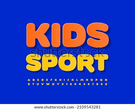 Vector bright banner Kids Sport with Yellow sticker Font. Playful Alphabet Letters and Numbers set