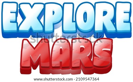 Explore Mars word logo design  illustration