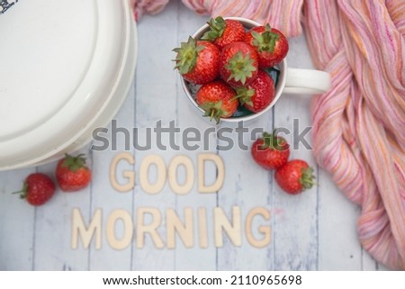 Good morning with strawbeeries and more