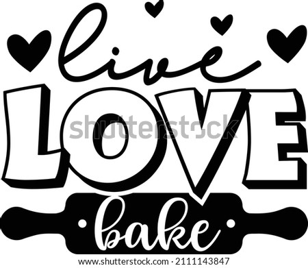 live love bake svg design  Royalty-Free Stock Photo #2111143847