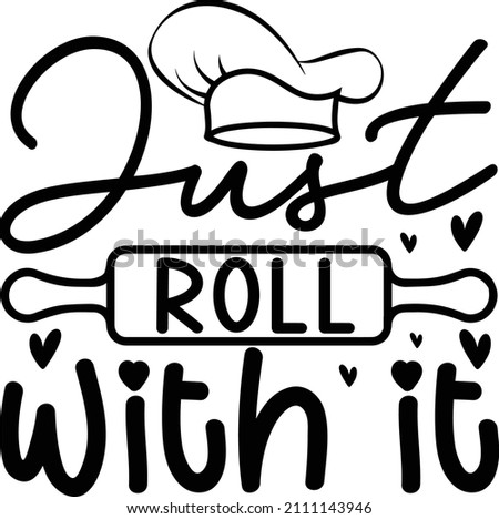 just roll with it  svg design  Royalty-Free Stock Photo #2111143946