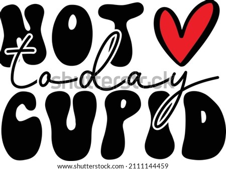 not to day cupid t shirt design Royalty-Free Stock Photo #2111144459